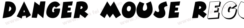 DANGER MOUSE Regular字体转换